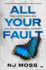 All Your Fault: a Gripping Psychological Thriller That Will Keep You Guessing (Paperback Or Softback)