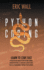 Python Coding: Learn to Code Fast. Python for Data Analysis and Machine Learning. Advanced Methods to Learn How to Create Codes. Practical Programming Strategies for Beginners