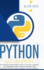 Python Programming the Easiest Python Crash Course to Go Deep Through the Main Applications as Web Development, Data Analysis, and Data Science Including Machine Learning 1 Computer Science