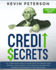 Credit Secrets: the 7 Smart Ways to Build a Good Credit and Improve Your Business. How to Create a Legal Blueprint to Repair and Increase Your Score 150+ in Less Than 30 Days