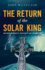 Return of the Solar King Writings on Identity, Modernity, and the New Age
