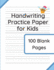 Handwriting Practice Paper for Kids 100 Blank Pages of Kindergarten Writing Paper With Wide Lines