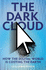 The Dark Cloud: how the digital world is costing the earth