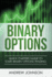 Binary Options Quick Starters Guide to Binary Options Trading