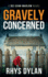 Gravely Concerned: a Black Beacons Murder Mystery (Dci Evan Warlow Crime Thriller)