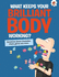 The Curious Kid's Guide To The Human Body: WHAT KEEPS YOUR BRILLIANT BODY WORKING?: STEM