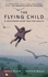 The Flying Child-a Cautionary Fairytale for Adults