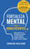 Fortaleza mental para adolescentes: Cmo desarrollar una mentalidad, un carcter y una personalidad resilientes libre de temores, estrs y ansiedad!