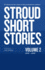 Stroud Short Stories Volume 2 2015-18