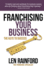 Franchising Your Business - The Keys to Success