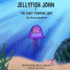 JELLYFISH JOHN: & THE EIGHT THINKING CAPS