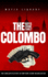 The Colombo Mafia Crime Family: The Complete History of a New York Criminal Organization