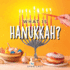 What is Hanukkah? : Your Guide to the Fun Traditions of the Jewish Festival of Lights (Jewish Holiday Books)