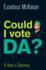 Could I Vote Da? : a Voter's Dilemma