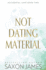 Not Dating Material
