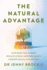 The Natural Advantage: How more time outside reduces stress, improves health & boosts social connection