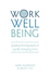 Work Well-Being: Leading Thriving Teams in Rapidly Changing Times
