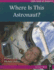 Where is This Astronaut? (Little Books of Answers: Level a)