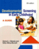 Developmental Screening in Early Childhood: a Guide