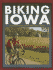 Biking Iowa (a Trails Books Guide)
