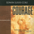 Courage: Winning Life's Toughest Battles