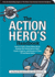 The Action Hero's Handbook: How to Catch a Great White Shark, Perform the Vulcan Nerve Pinch, Track a Fugitive, and Dozens of Other Tv and Movie Skills