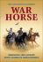 War Horse: Mounting the Cavalry With America's Finest Horses