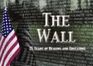 The Wall: 25 Years of Healing and Educating