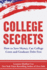 College Secrets: How to Save Money, Cut College Costs and Graduate Debt Free