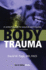 Body Trauma: a Writer? S Guide to Wounds and Injuries (Get It Write)