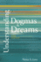 Understanding Dogmas and Dreams: a Text, 2nd Edition