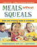 Meals Without Squeals: Child Care Feeding Guide & Cookbook