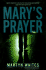 Mary's Prayer: a Novel of Crime