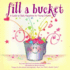 Fill a Bucket: a Guide to Daily Happiness for Young Children