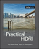 Practical Hdri: High Dynamic Range Imaging for Photographers