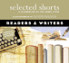Readers and Writers: a Celebration of the Short Story (Selected Shorts)