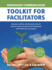 Nonviolent Communication Toolkit for Facilitators: Interactive Activities and Awareness Exercises Based on 18 Key Concepts for the Development of Nvc...(Nonviolent Communication Guides)