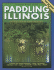 Paddling Illinois: 64 Great Trips By Rev