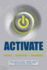 Activate: a Leader? S Guide to People, Practices, and Processes