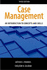 Case Management: an Introduction to Concepts and Skills