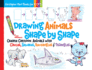 Drawing Animals Shape By Shape: Create Cartoon Animals With Circles, Squares, Rectangles & Triangles (Volume 2) (Drawing Shape By Shape)