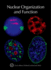 Nuclear Organization and Function(Cold Spring Harbor Symposia on Quantitative Biology Lxxv)