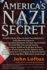 America's Nazi Secret: an Insider's History