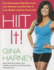 Hiit It! (Fitnessista's Get More From Less Workout and Diet Plan to Lose Weight and Feel Great Fast)