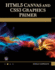 Html5 Canvas and Css3 Graphics Primer [With Dvd]