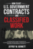 How to Get U.S. Government Contracts and Classified Work: a Contractor's Guide to Bidding on Classified Work and Building a Compliant Security Program...Clearances and Cleared Defense Contractors)