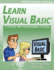 Learn Visual Basic Professional Edition-a College Prep Programming Tutorial