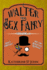Walter the Sex Fairy: Adult Content Not for Sensitive Readers Volume III