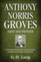 Anthony Norris Groves: Saint and Pioneer: a Combined Study of a Man of God and of the Principles and Practices of the Brethren