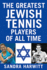 Greatest Jewish Tennis Players All Time